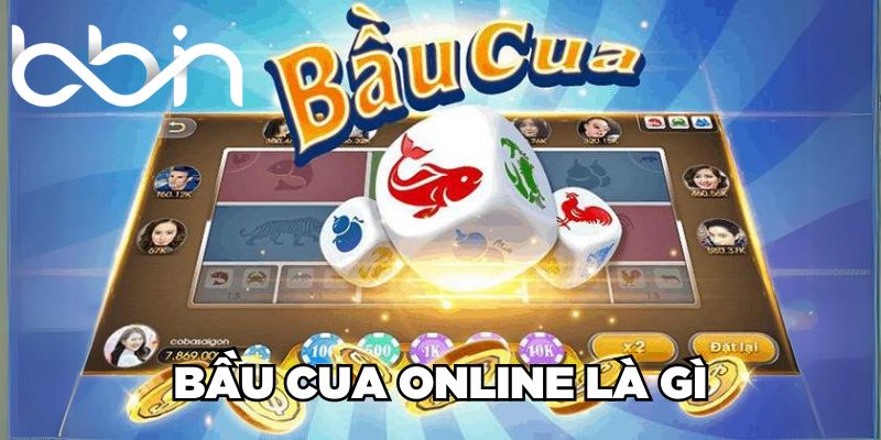 Bầu Cua online là gì 